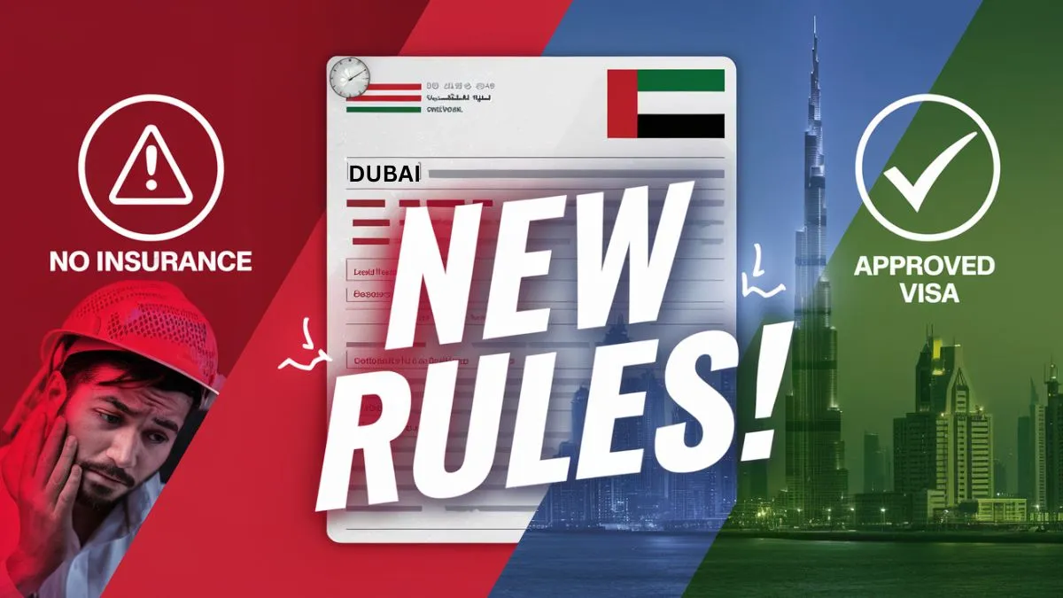 दुबई में इंश्योरेंस और वीज़ा से जुड़े नए नियम: Dubai Insurance And Visa New Rules